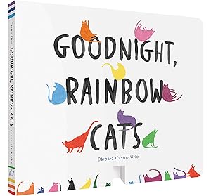 Immagine del venditore per Goodnight, Rainbow Cats: (Baby Shower Gift, Bedtime Board Book, Children's Cat Themed Board Book) venduto da Goodwill Southern California