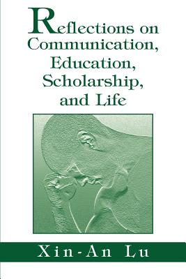 Imagen del vendedor de Reflections on Communication, Education, Scholarship, and Life (Paperback or Softback) a la venta por BargainBookStores