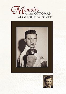 Imagen del vendedor de Memoirs of an Ottoman Mamlouk of Egypt (Paperback or Softback) a la venta por BargainBookStores