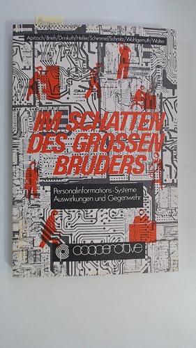 Immagine del venditore per Im Schatten des gro�en Bruders. Personalinformations-Systeme - Auswirkungen und Gegenwehr. venduto da Antiquariat Maiwald
