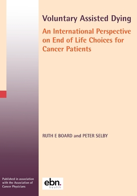Imagen del vendedor de Voluntary Assisted Dying: An International Perspective on End of Life Choices for Cancer Patients (Paperback or Softback) a la venta por BargainBookStores