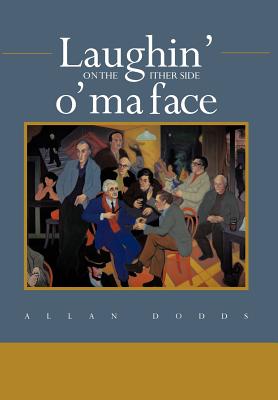 Immagine del venditore per Laughin' on the Ither Side O' Ma Face (Hardback or Cased Book) venduto da BargainBookStores