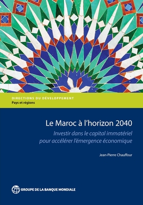 Seller image for Le maroc � l'horizon 2040: Investir dans le capital immat�riel pour acc�l�rer l'�mergence �conomique (Paperback or Softback) for sale by BargainBookStores