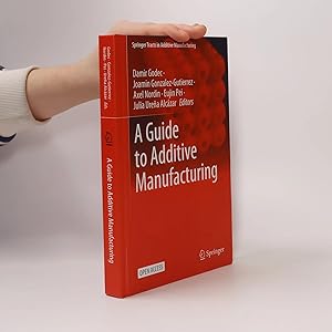 Bild des Verk�ufers f�r Springer Tracts in Additive Manufacturing: A Guide to Additive Manufacturing zum Verkauf von Bookbot