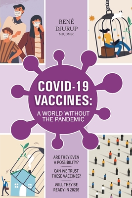 Immagine del venditore per Covid-19 Vaccines: A WORLD WITHOUT THE PANDEMIC: Are they even a possibility? Can we trust these vaccines? Will they be ready 2020? (Paperback or Softback) venduto da BargainBookStores