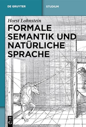 Seller image for Formale Semantik und nat�rliche Sprache: Durchgesehene und erweiterte Auflage / Examined and Extended edition (De Gruyter Studium) Horst Lohnstein for sale by butzle