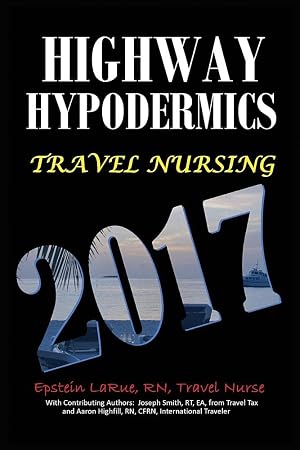 Imagen del vendedor de Highway Hypodermics: Travel Nursing 2017 a la venta por MERS Goodwill