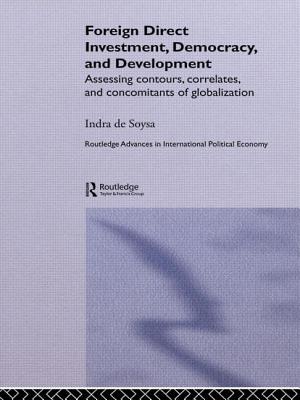 Seller image for Foreign Direct Investment, Democracy and Development: Assessing Contours, Correlates and Concomitants of Globalization (Paperback or Softback) for sale by BargainBookStores
