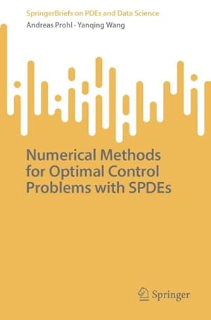 Imagen del vendedor de Numerical Methods for Optimal Control Problems with SPDEs a la venta por AHA-BUCH GmbH