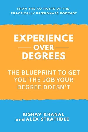 Imagen del vendedor de Experience Over Degrees: The Blueprint to Get You the Job Your Degree Doesn�t a la venta por Blue Vase Books
