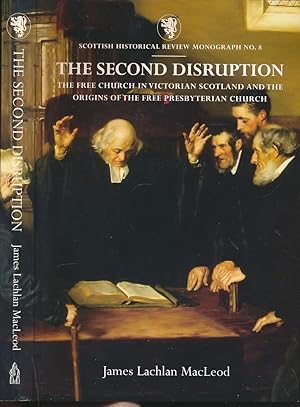 Seller image for The Second Disruption: The Free Church in Victorian Scotland and the Origins of the Free Presbyterian Church for sale by Barter Books Ltd