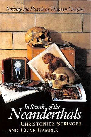 Bild des Verk�ufers f�r In Search of the Neanderthals: Solving the Puzzle of Human Origins zum Verkauf von M Godding Books Ltd