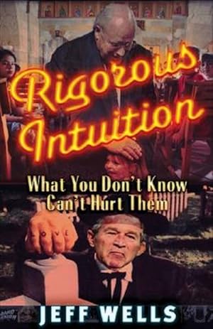 Image du vendeur pour Rigorous Intuition : What You Don't Know Can't Hurt Them mis en vente par GreatBookPrices