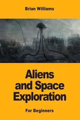 Seller image for Aliens and Space Exploration: For Beginners (Paperback or Softback) for sale by BargainBookStores
