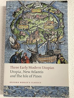 Immagine del venditore per Three Early Modern Utopias: Thomas More: Utopia / Francis Bacon: New Atlantis / Henry Neville: The Isle of Pines (Oxford World's Classics) venduto da Blue Vase Books
