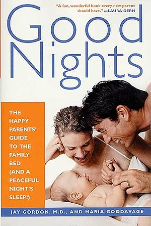 Immagine del venditore per Good Nights: The Happy Parents' Guide to the Family Bed (and a Peaceful Night's Sleep!) venduto da Goodwill