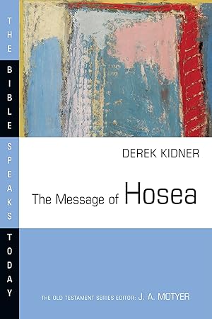 Seller image for The Message of Hosea (Bible Speaks Today Series) for sale by Bay State Book Company