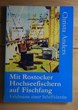 Immagine del venditore per Mit Rostocker Hochseefischern auf Fischfang: Erlebnisse einer Schiffs�rztin. venduto da Antiquariat Robert Loest