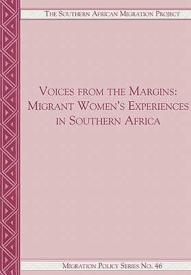 Image du vendeur pour Voices from the Margins: Migrant Women's Experiences in Southern Africa (Paperback or Softback) mis en vente par BargainBookStores