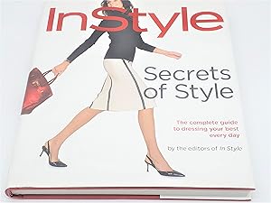Immagine del venditore per Secrets of Style: InStyle's Complete Guide to Dressing Your Best Every Day venduto da 3Brothers Bookstore