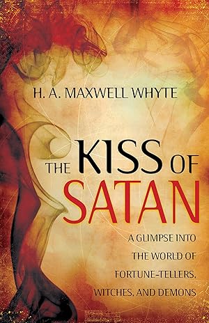 Imagen del vendedor de The Kiss of Satan: A Glimpse into the World of Fortune-tellers, Witches, and Demons a la venta por Zoom Books East