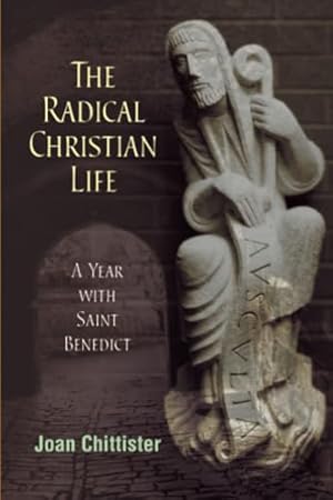 Imagen del vendedor de The Radical Christian Life: A Year with Saint Benedict a la venta por -OnTimeBooks-