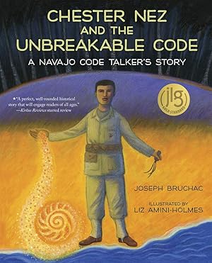 Seller image for Chester Nez and the Unbreakable Code: A Navajo Code Talker's Story for sale by Zoom Books Company