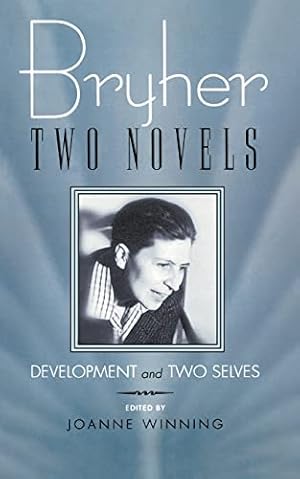 Image du vendeur pour Bryher: Two Novels: Development and Two Selves (Living Out: Gay and Lesbian Autobiographies) mis en vente par -OnTimeBooks-