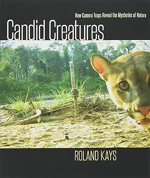 Seller image for Candid Creatures: How Camera Traps Reveal the Mysteries of Nature for sale by Bay State Book Company