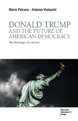 Immagine del venditore per Donald Trump and the Future of American Democracy venduto da Rarewaves.com USA