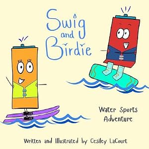 Imagen del vendedor de Swig and Birdie - Water Sports Adventure a la venta por AHA-BUCH GmbH