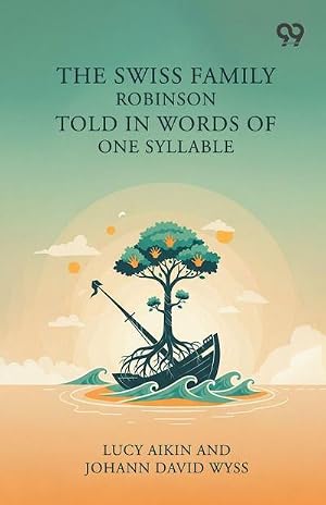Seller image for The Swiss Family Robinson Told In Words Of One Syllable for sale by AHA-BUCH GmbH