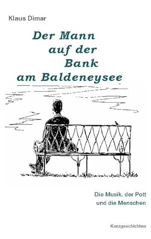 Immagine del venditore per Der Mann auf der Bank am Baldeneysee venduto da buchversandmimpf2000