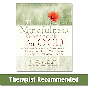 Immagine del venditore per The Mindfulness Workbook for OCD: A Guide to Overcoming Obsessions and Compulsions Using Mindfulness and Cognitive Behavioral Therapy venduto da tLighthouse Books