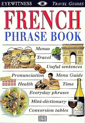 Seller image for French Phrase Book (Eyewitness Travel Guides) (English and French Edition) for sale by tLighthouse Books