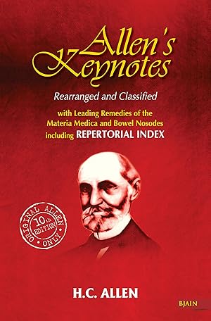 Seller image for Allen's Key-notes Rearranged & Classified: With Leading Remedies of the Materia Medica & Bowel Nosodes for sale by Goodwill Industries