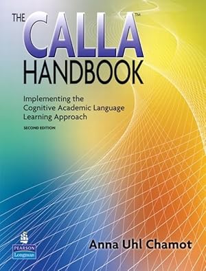 Seller image for The CALLA Handbook: Implementing the Cognitive Academic Language Learning Approach for sale by Goodwill Southern California