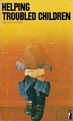 Bild des Verk�ufers f�r Helping Troubled Children (Penguin education) zum Verkauf von WeBuyBooks