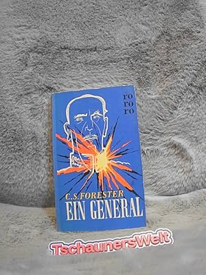 Seller image for Ein General : Roman. Cecil Scott Forester. �bers. von Wolf G. Schleber / rororo Taschenbuch ; Ausg. 191 for sale by TschaunersWelt