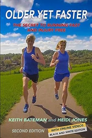 Immagine del venditore per Older Yet Faster: The Secret to Running Fast and Injury Free venduto da WeBuyBooks