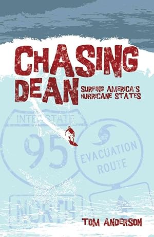Immagine del venditore per Chasing Dean: Surfing America's Hurricane States venduto da Bay State Book Company