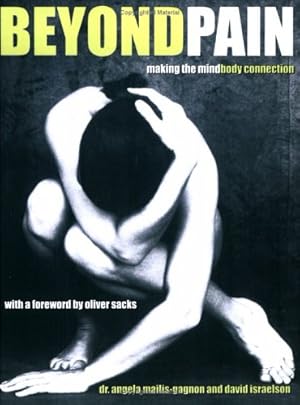Immagine del venditore per Beyond Pain: Making the Mindbody Connection venduto da Fables Books