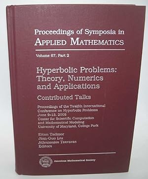 Image du vendeur pour Hyperbolic Problems: Theory, Numerics and Applications, Contributed Talks (Proceedings of Symposia in Applied Mathematics Volume 67, Part 2) mis en vente par Easy Chair Books