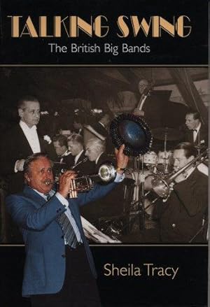 Seller image for Talking Swing: The British Big Bands for sale by WeBuyBooks