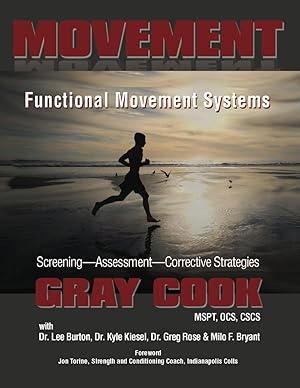 Image du vendeur pour Movement: Functional Movement Systems: Screening, Assessment, Corrective Strategies mis en vente par Goodbooks Company