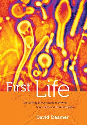 Seller image for First Life: Discovering the Connections between Stars, Cells, and How Life Began for sale by Goodwill Books