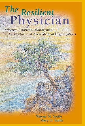 Immagine del venditore per The Resilient Physician: Effective Emotional Management for Doctors and Their Medical Organizations venduto da Zoom Books East