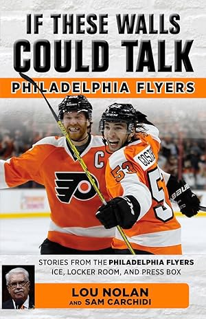 Bild des Verk�ufers f�r If These Walls Could Talk: Philadelphia Flyers zum Verkauf von Zoom Books East