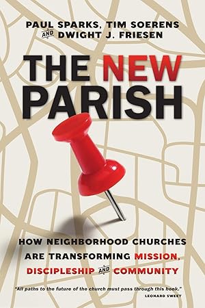 Immagine del venditore per The New Parish: How Neighborhood Churches Are Transforming Mission, Discipleship and Community venduto da Zoom Books Company
