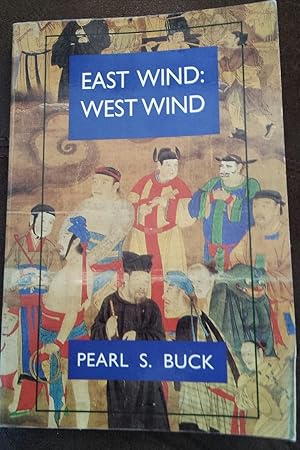 Bild des Verk�ufers f�r East Wind: West Wind (Oriental Novels of Pearl S. Buck) zum Verkauf von Zoom Books Company